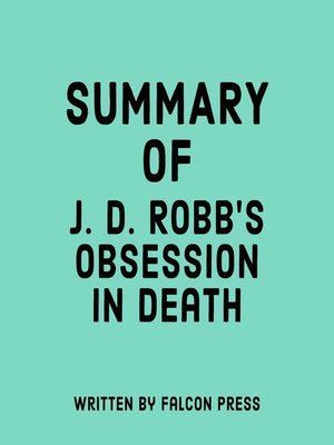 cover image of Summary of  J.D. Robb's Obsession in Death